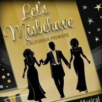 LET'S MISBEHAVE to Run 1/22-2/16 at International City Theatre