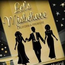 LET'S MISBEHAVE to Run 1/22-2/16 at International City Theatre