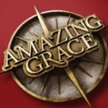 AMAZING GRACE is Broadway-Bound and Seeking a Theatre