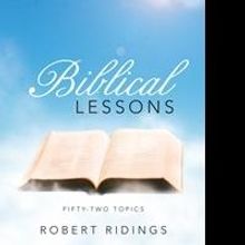'Biblical Lessons' by Robert Ridings is Released