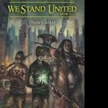 Dean Crease Releases WE STAND UNITED