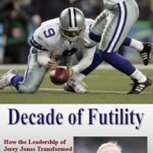 Ryan Bush Releases Book on Dallas Cowboys, DECADE OF FUTILITY