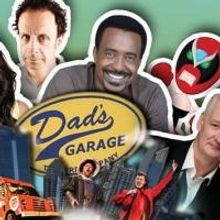 Join DAD'S GARAGE AND FRIENDS for a Full Night of Comedy, Song, and Dance, 7/11