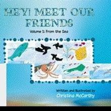 New Picture Book HEY! MEET OUR FRIENDS, VOL. 1: FROM THE SEA is Released