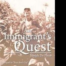 Joseph De Prest Shares Adventures in AN IMMIGRANT'S QUEST