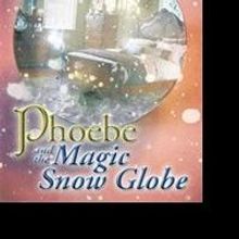 Valerie Hernandez Helps Kids Cope with Divorce in PHOEBE AND THE MAGIC SNOW GLOBE