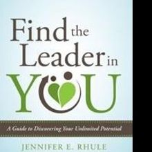 Jennifer E. Rhule Releases FIND THE LEADER IN YOU