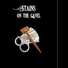 Charles W. Massie Releases True Crime Novel, STAINS ON THE GAVEL