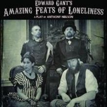 EDWARD GANT'S AMAZING FEATS OF LONELINESS Plays Lawrence Arts Center, Now thru 11/8