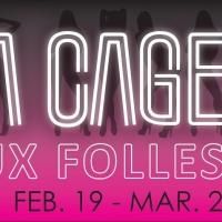 Imagine Productions Presents LA CAGE AUX FOLLES, Now thru 3/2
