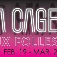 Imagine Productions Presents LA CAGE AUX FOLLES, 2/19-3/2