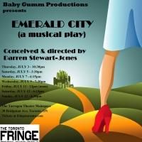Wizard of Oz Sequel EMERALD CITY Set for 2014 Toronto Fringe Festival, Begins Today