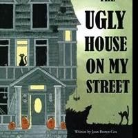 Joan Brown Cox Pens THE UGLY HOUSE ON MY STREET