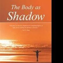 THE BODY AS SHADOW by Eleanor Limmer is Released