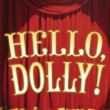 Goodspeed's HELLO, DOLLY! Adds 12 Performances; Begins 6/28