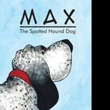 Danielle Macy Debuts With Children's Book, MAX: THE SPOTTED HOUND DOG