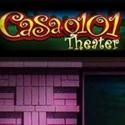 Casa 0101 Theater Presents I DON'T HAVE TO SHOW YOU NO STINKING BADGES, Beginning 2/1