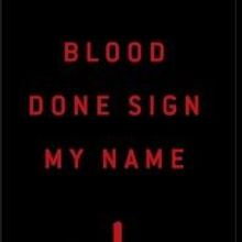 BWW Reviews: BLOOD DONE SIGN MY NAME is NYC-Caliber Theater in NC