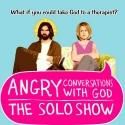 Susan Isaacs' ANGRY CONVERSATIONS WITH GOD Premieres in Los Angeles Tonight, 9/14