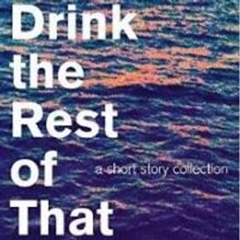 Author Guy J. Jackson Pens New Book, DRINK THE REST OF THAT