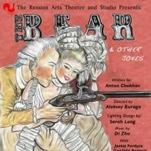 The Russian Arts Theater & Studio Returns with Signature Chekhov: THE BEAR AND OTHER 