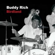BIRDLAND Live Album by Jazz Drummer Buddy Rich Out Today