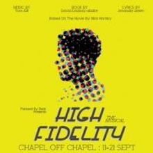 HIGH FIDELITY to Begin 9/11 at Chapel Off Chapel