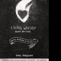 Dave Ferguson Releases LIVING WORSHIP