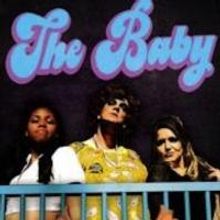 THE BABY Extends at Hollywood Fringe Fest Through 8/31