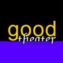 Good Theater Announces 11th Season: GOOD PEOPLE, 4000 MILES and More