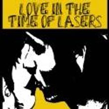 BooTown Stages LOVE IN THE TIME OF LASERS, Now thru 2/9
