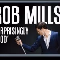 ROB MILLS IS ... SURPRISINGLY GOOD Comes to Hayes Theatre Co This Week