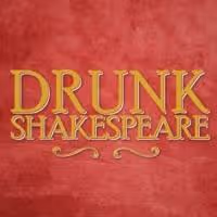 DRUNK SHAKESPEARE Extends Through 10/18