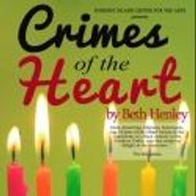 CRIMES OF THE HEART Opens at Whidbey Island Center for the Arts Tonight