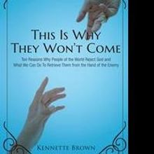 Kennette Brown Releases Debut Book, THIS IS WHY THEY WON'T COME