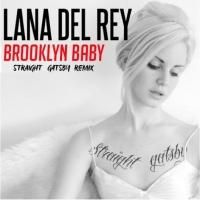 STRAIGHT GATSBY Remixes Lana Del Rey's 'Brooklyn Baby'