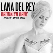 STRAIGHT GATSBY Remixes Lana Del Rey's 'Brooklyn Baby'