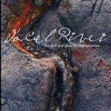 Rhiannon Releases New Book VOCAL RIVER: THE SKILL AND SPIRIT OF IMPROVISATION