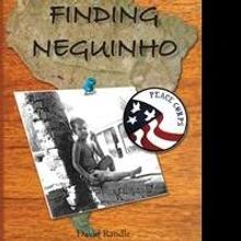 David Randle Releases Debut Book, FINDING NEGUINHO
