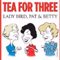 Special Guests Invited for Tea at TEA FOR THREE, Beg. 6/12