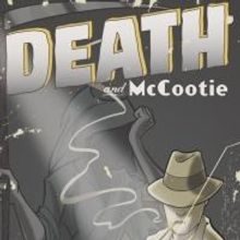 DEATH AND McCOOTIE Opens Tonight at FringeNYC