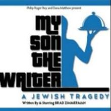 Brad Zimmerman's MY SON THE WAITER - A JEWISH TRAGEDY to Begin at TOPAC, 8/27