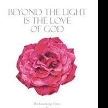 'Beyond the Light is the Love of God' is Released