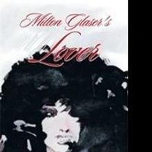 Marsha Ross Releases Literary Collection in MILTON GLASER'S LOVER