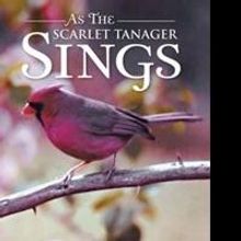 Elizabeth A. Philips Shares Story of Healing in AS THE SCARLET TANAGER SINGS