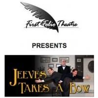 First Folio Theatre Announces New Dates Added for JEEVES TAKES A BOW