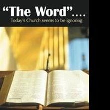 Matthew Scott Senge Releases THE WORD... TODAY'S CHURCH SEEMS TO BE IGNORING