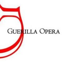Guerilla Opera Announces Two New Operas in Their Seventh Season