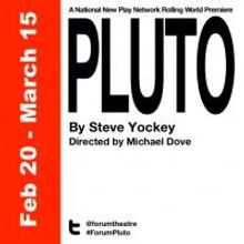 Forum Theatre to Present PLUTO by Steve Yockey, 2/20-3/16