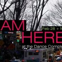 Zoe Dance to Present I AM HERE NOW at Dance Complex, Begin. 2/28